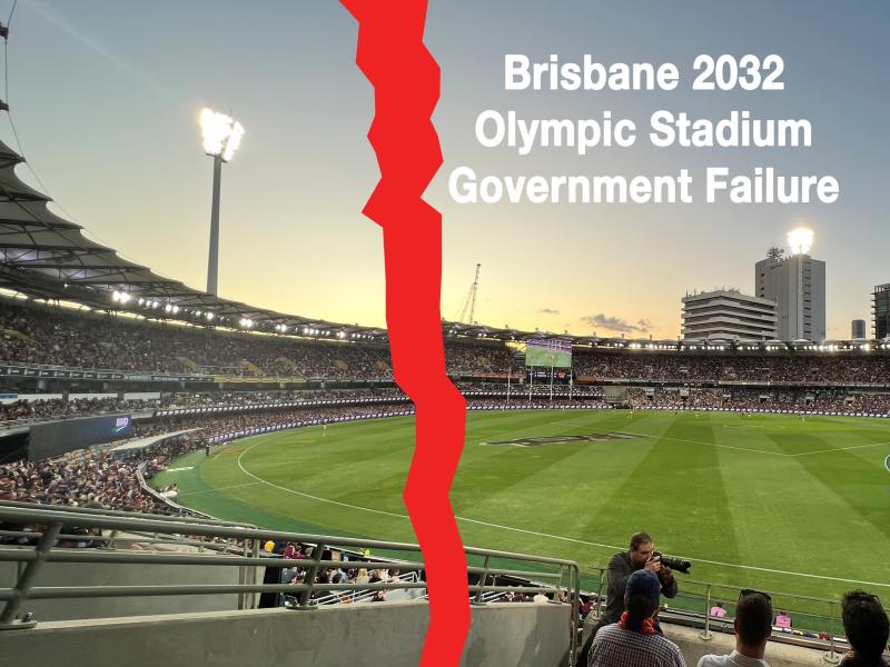 Brisbane Olympics 2032 - Government Stadium choice failure